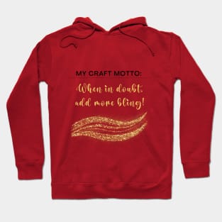 My craft motto: When in doubt, add more bling! Hoodie